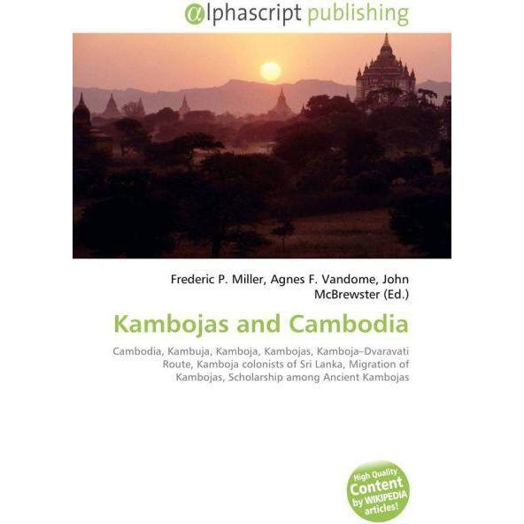 Kambojas and Cambodia, Fachbücher von Agnes F. Vandome, Frederic P. Miller, John McBrewster