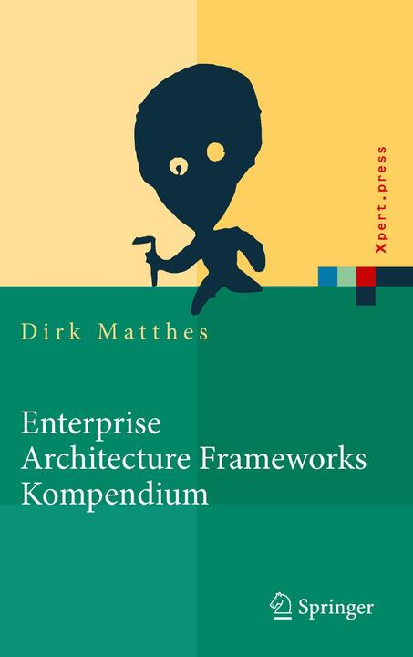 Produktbild Enterprise Architecture Frameworks Kompendium (Deutsch, Dirk Matthes, 2011)