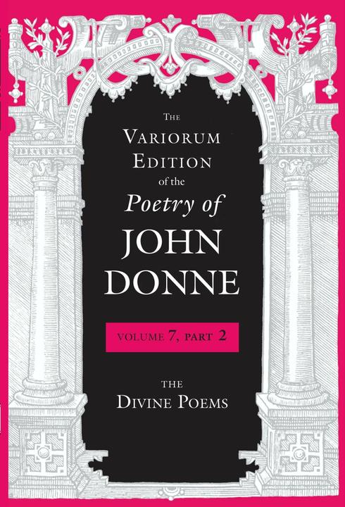 Actual product image The Variorum Edition of the Poetry of John Donne (English, John Donne, Jeffrey S Johnson, 2021)