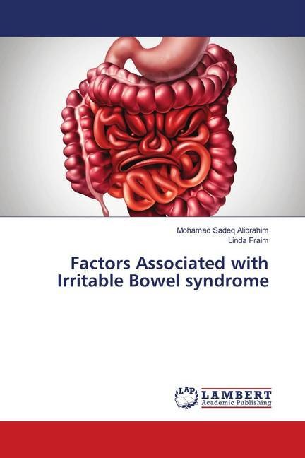 Image du produit Factors Associated with Irritable Bowel syndrome (Allemand, Mohamad Sadeq Alibrahim, Linda Fraim, 2018)
