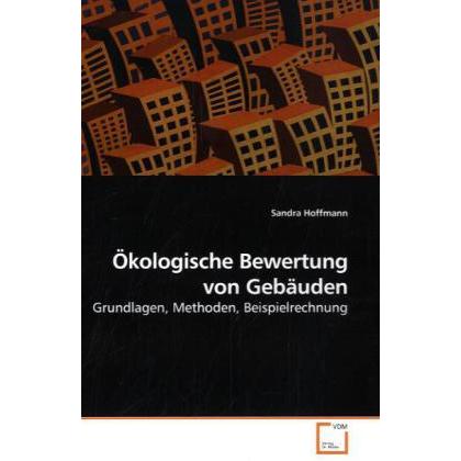 Ökologische Bewertung von Gebäuden, Fachbücher von Sandra Hoffmann