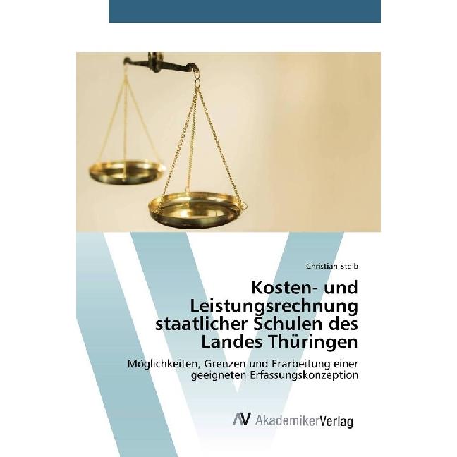 Kosten- und Leistungsrechnung staatlicher Schulen des Landes Thüringen, Fachbücher von Christian Steib