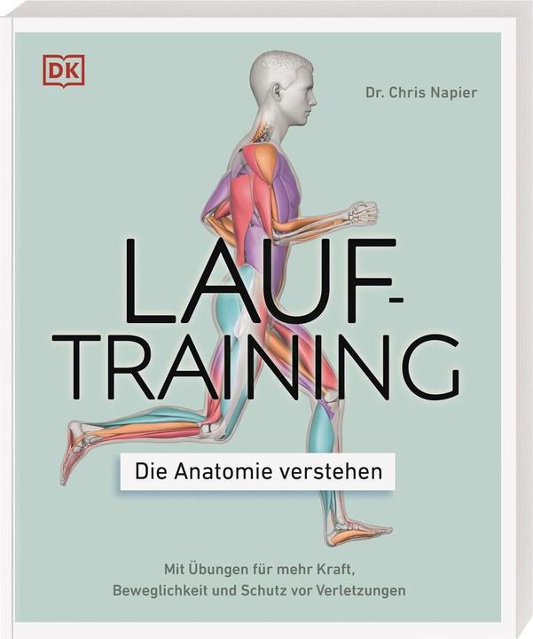 Lauftraining – Die Anatomie verstehen (Deutsch, Chris Napier, 2020)