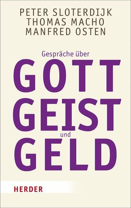 Produktbild Gespräche über Gott, Geist und Geld (Deutsch, Peter Sloterdijk, 2016)