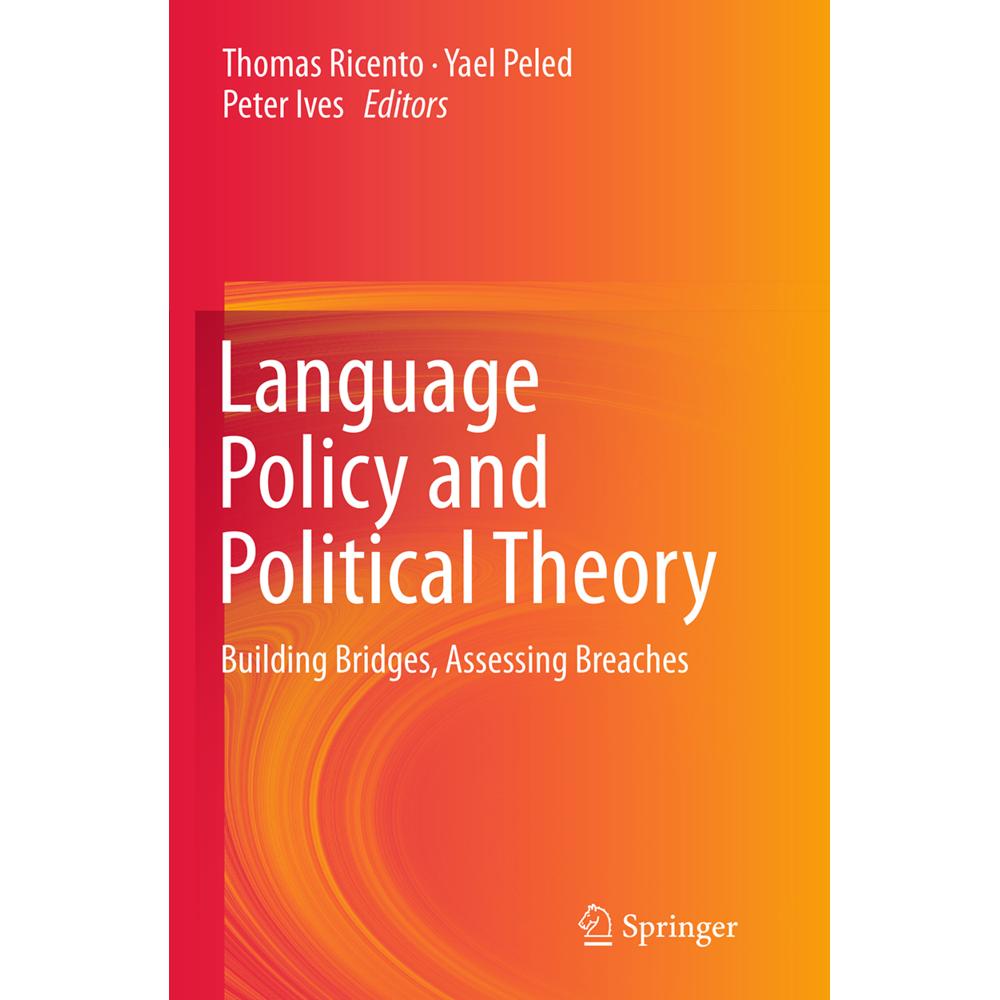 Language Policy and Political Theory, Fachbücher von Peter R Ives, Thomas Ricento, Yael Peled