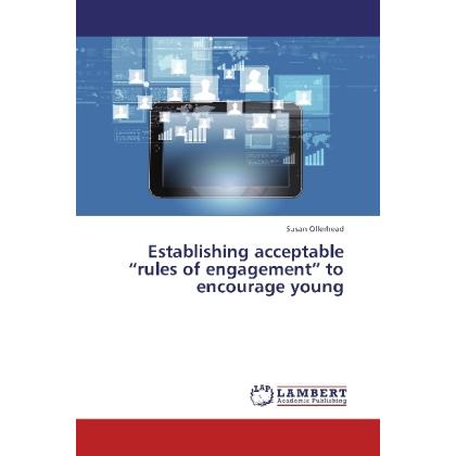 Establishing acceptable rules of engagement to encourage young, Fachbücher