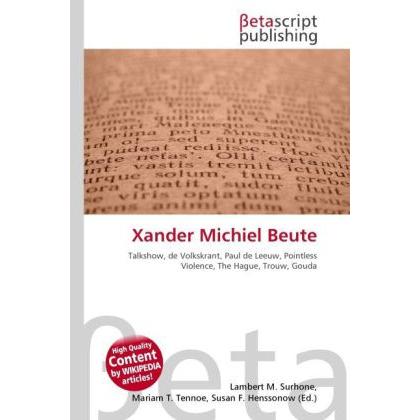 Xander Michiel Beute, Fachbücher von Lambert M. Surhone, Miriam T. Timpledon, Susan F. Marseken
