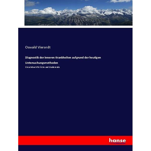 Diagnostik der inneren Krankheiten aufgrund der heutigen Untersuchungsmethoden, Fachbücher von Oswald Vierordt