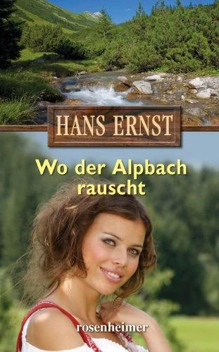 Produktbild Wo der Alpbach rauscht (Deutsch, Hans Ernst, 2011)