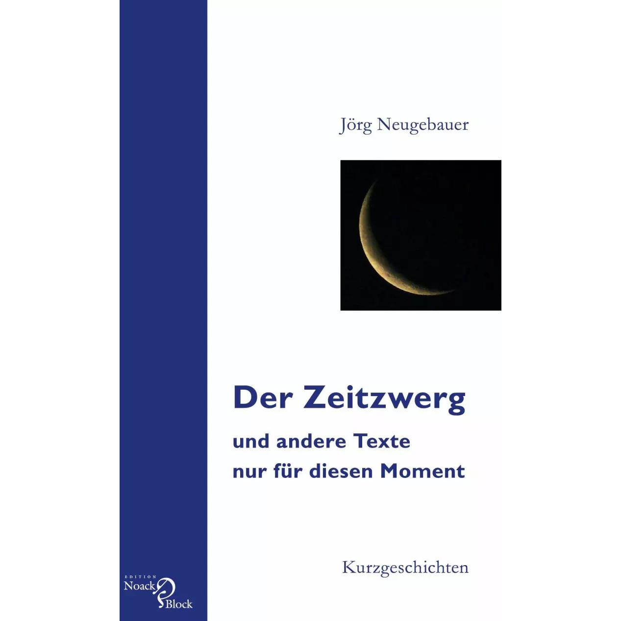 Thumbnail - Frank & Timme Der Zeitzwerg und andere Texte nur für diesen Moment (Jörg Neugebauer, Deutsch), Sonstige Literatur