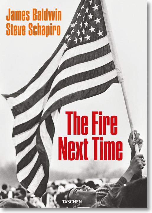 Produktbild James Baldwin. Steve Schapiro. The Fire Next Time (Englisch, James Baldwin, 2019)