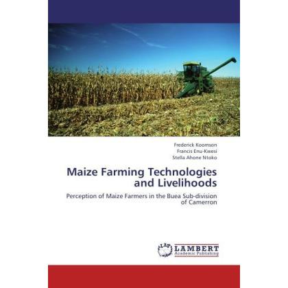 Maize Farming Technologies and Livelihoods, Fachbücher