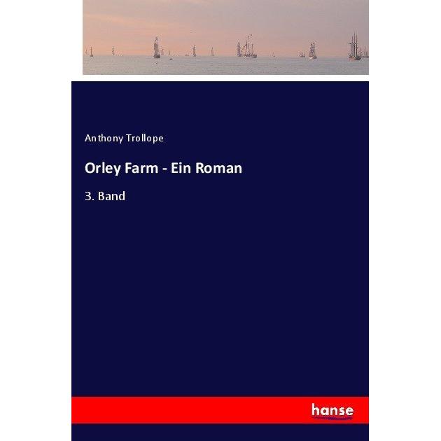 Orley Farm - Ein Roman, Belletristik von Anthony Trollope