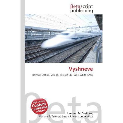 Vyshneve, Fachbücher von Lambert M. Surhone, Mariam T. Tennoe, Susan F. Henssonow