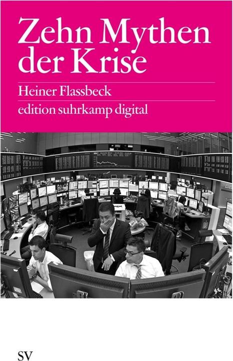 Produktbild Die zehn Mythen der Krise (Deutsch, Heiner Flassbeck, 2012)