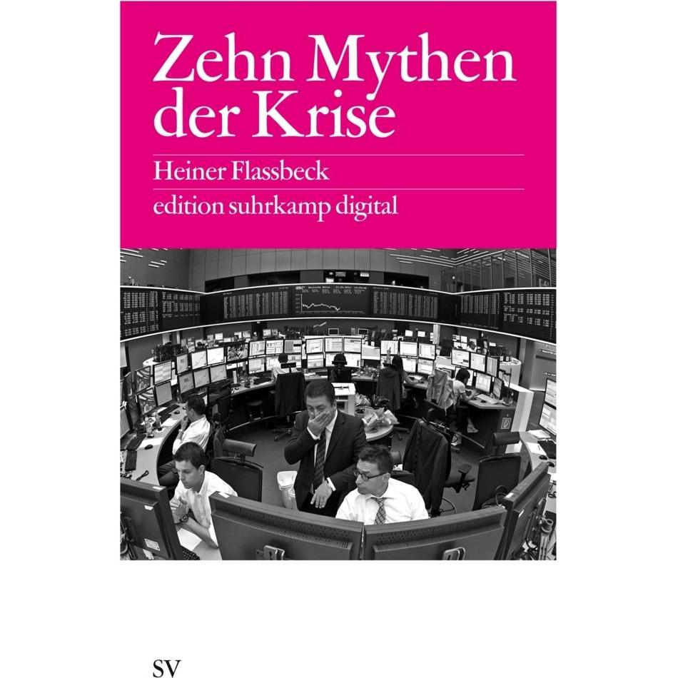 Die zehn Mythen der Krise, Fachbücher von Heiner Flassbeck