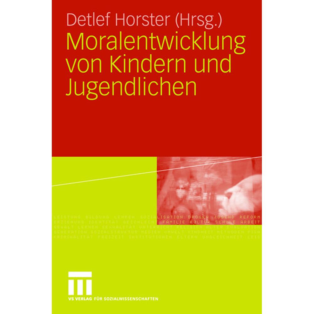 Moralentwicklung von Kindern und Jugendlichen, Fachbücher von Detlef Horster