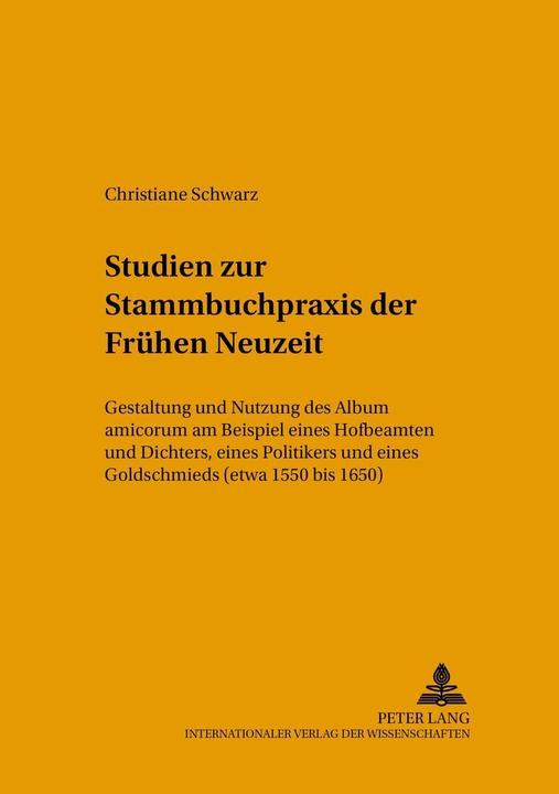 Produktbild Studien zur Stammbuchpraxis der Frühen Neuzeit (Deutsch, Christiane, Schwarz, 2002)