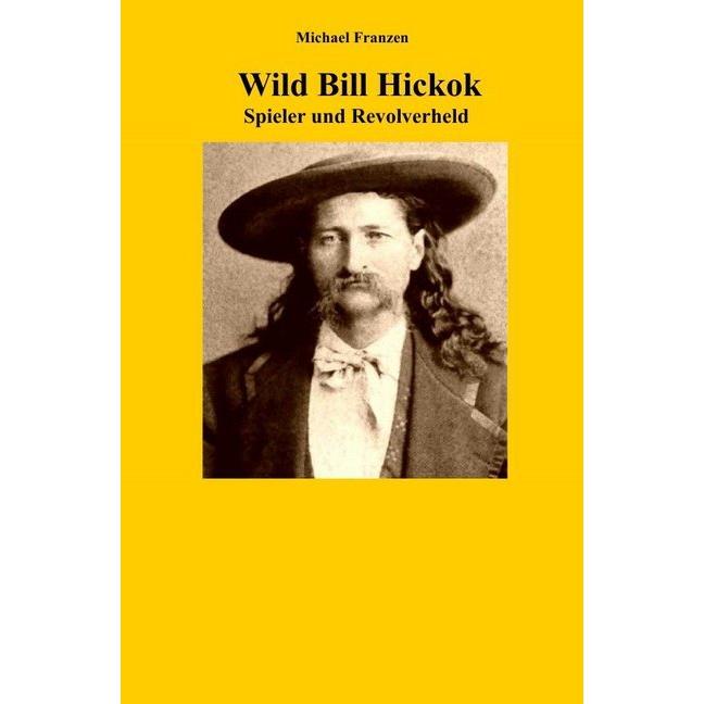 epubli Wild Bill Hickok (Michael Franzen, Deutsch), Sonstige Literatur