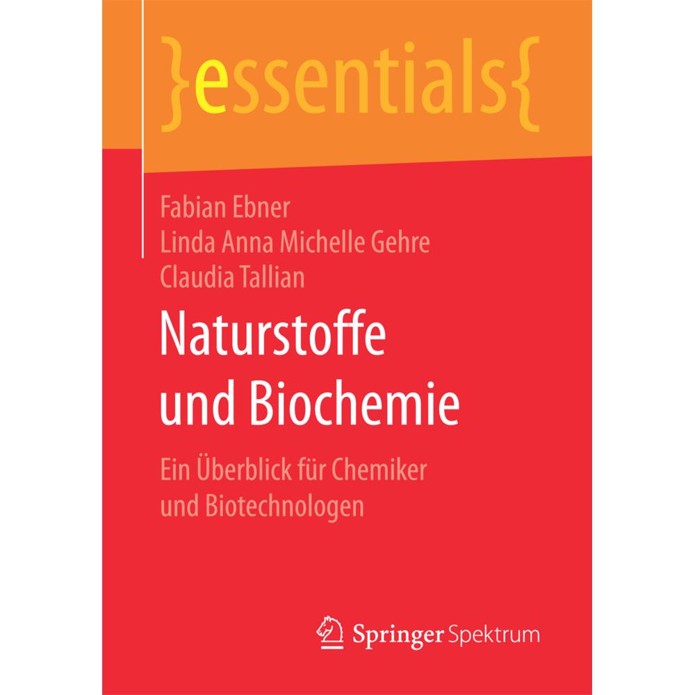Thumbnail - Naturstoffe und Biochemie, Fachbücher von Claudia Tallian, Fabian Ebner, Linda Anna Michelle Gehre