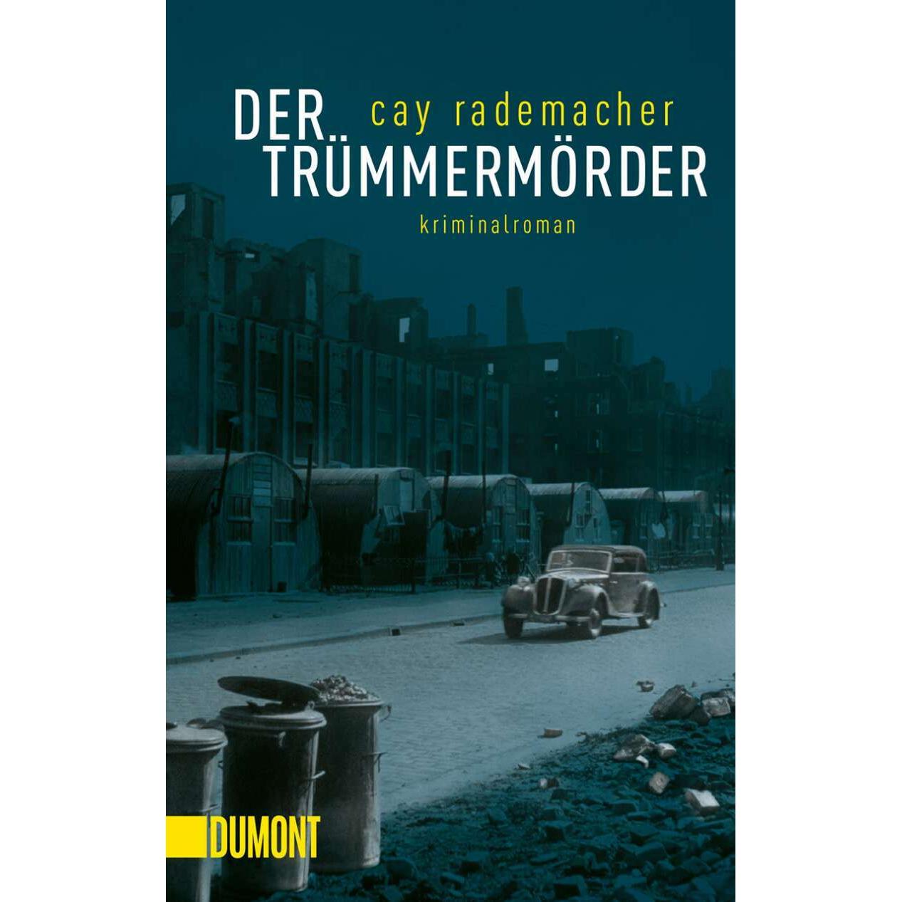 Thumbnail - Der Trümmermörder, Belletristik von Heike Wiechmann, Cay Rademacher