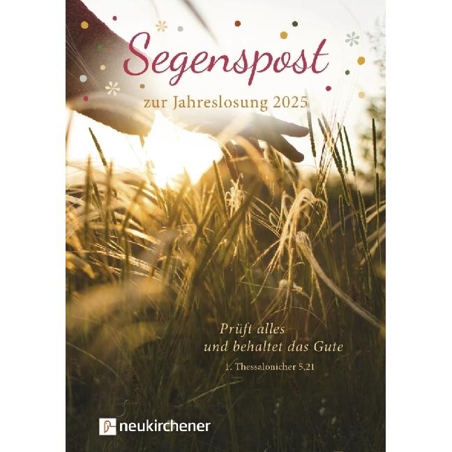 Neukirchener, Agenda, Segenspost zur Jahreslosung 2025