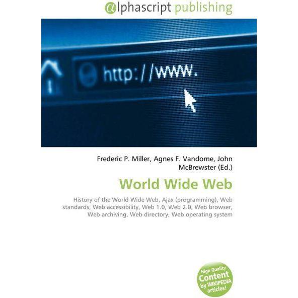 World Wide Web, Fachbücher von Agnes F. Vandome, Frederic P. Miller, John McBrewster