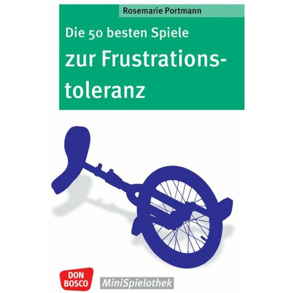 Die 50 besten Spiele zur Frustrationstoleranz, Fachbücher von Rosemarie Portmann