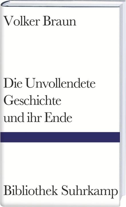 Produktbild Die unvollendete Geschichte und ihr Ende (Deutsch, Volker Braun, 1998)