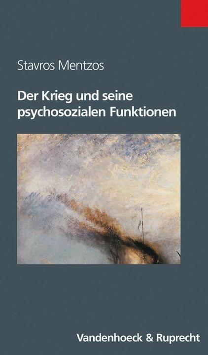 Produktbild Der Krieg und seine psychosozialen Funktionen (Deutsch, Stavros Mentzos, 2002)