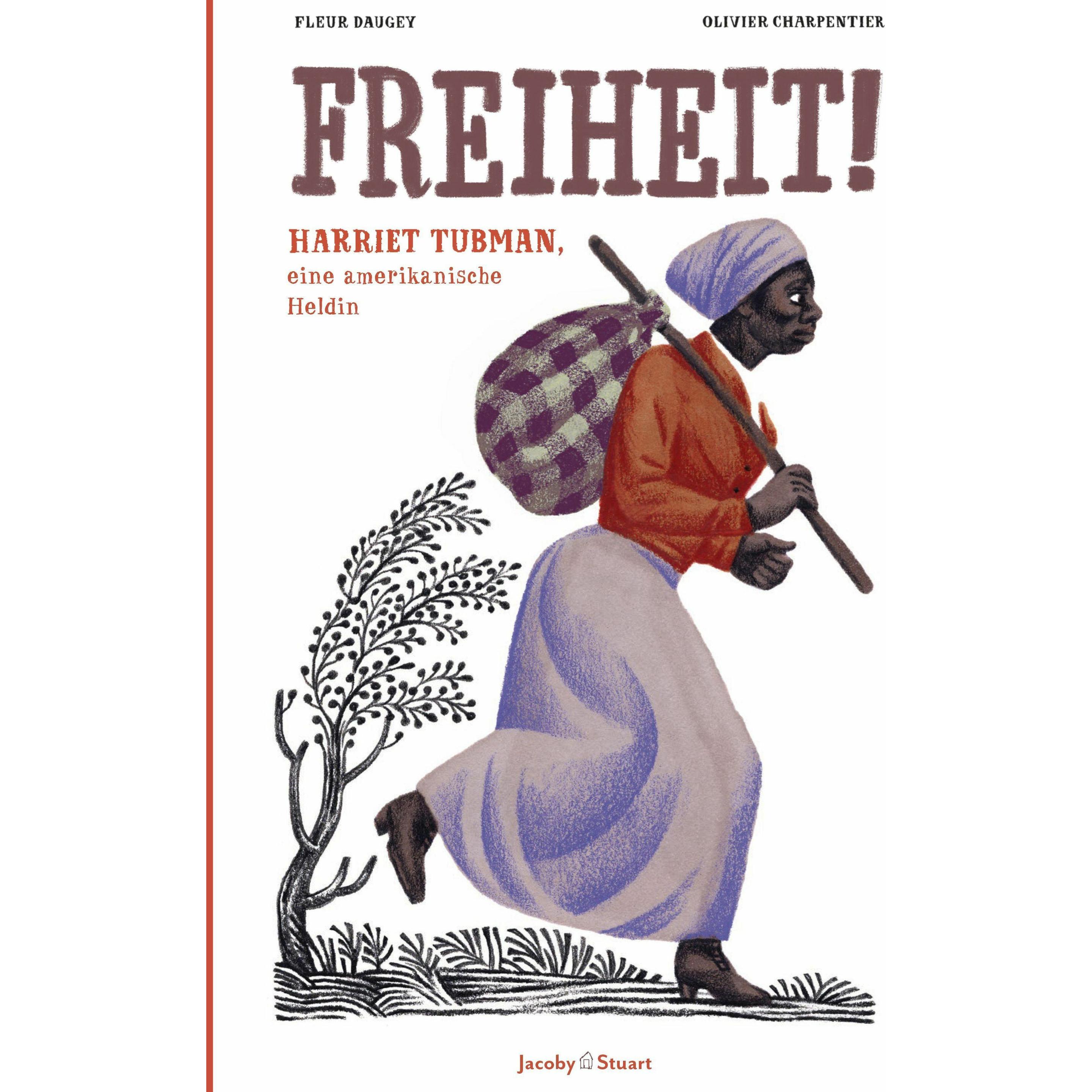 Freiheit!, Kinderbücher von Fleur Daugey, Olivier Charpentier