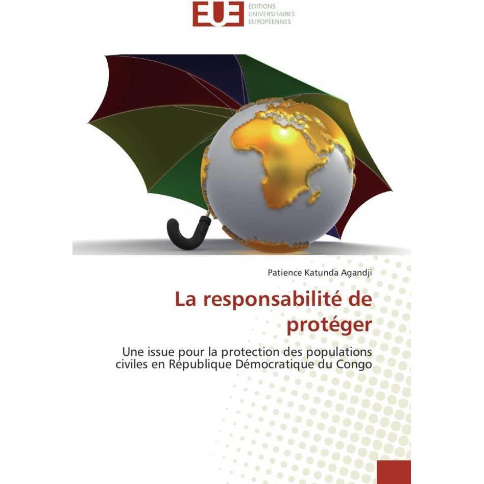 La responsabilité de protéger, Fachbücher von Patience Katunda Agandji