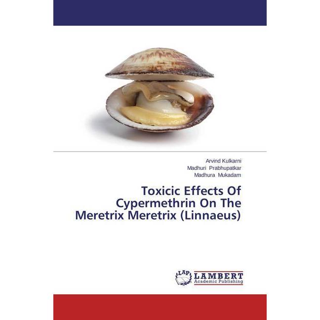 Toxicic Effects Of Cypermethrin On The Meretrix Meretrix (Linnaeus), Fachbücher