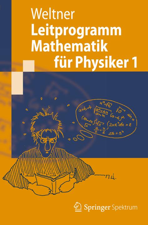 Produktbild Leitprogramm Mathematik für Physiker 1 (Deutsch, Klaus Weltner, 2012)