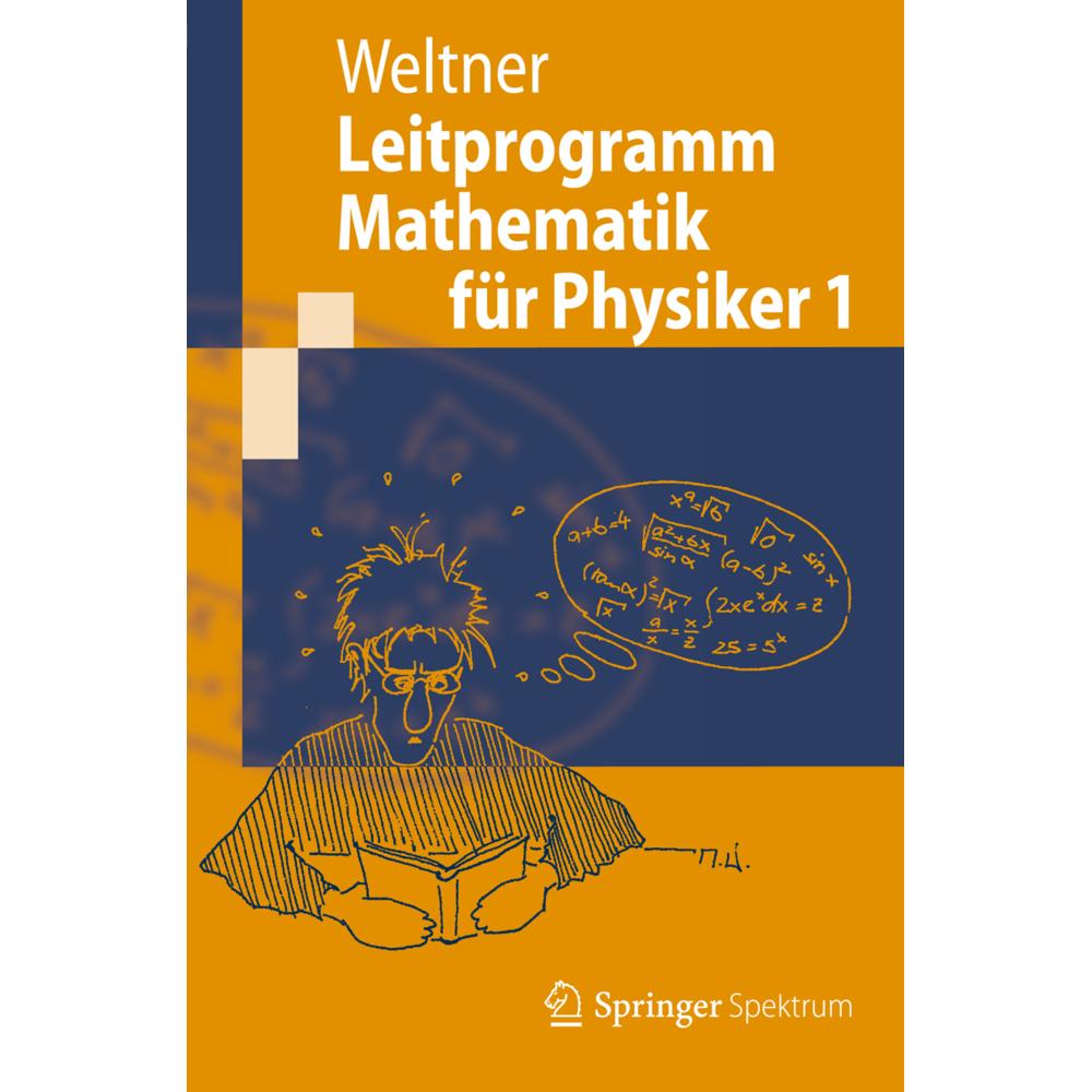 Leitprogramm Mathematik für Physiker 1, Fachbücher von Klaus Weltner
