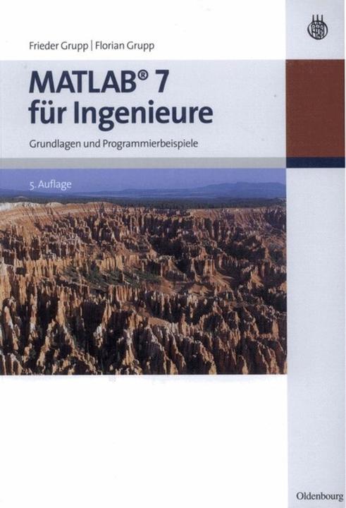 Produktbild MATLAB 7 für Ingenieure (Deutsch, Florian Grupp, Frieder Grupp, 2008)