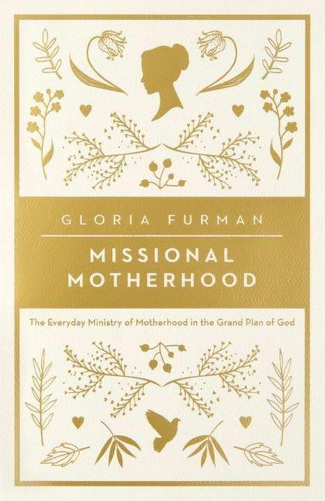 Produktbild Missional Motherhood (Englisch, Gloria Furman, 2016)