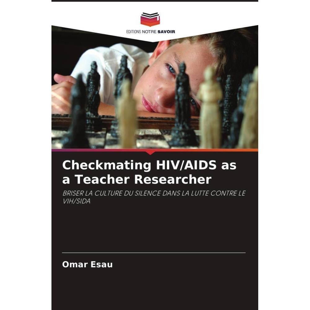 Checkmating HIV/AIDS as a Teacher Researcher, Fachbücher von Omar Esau