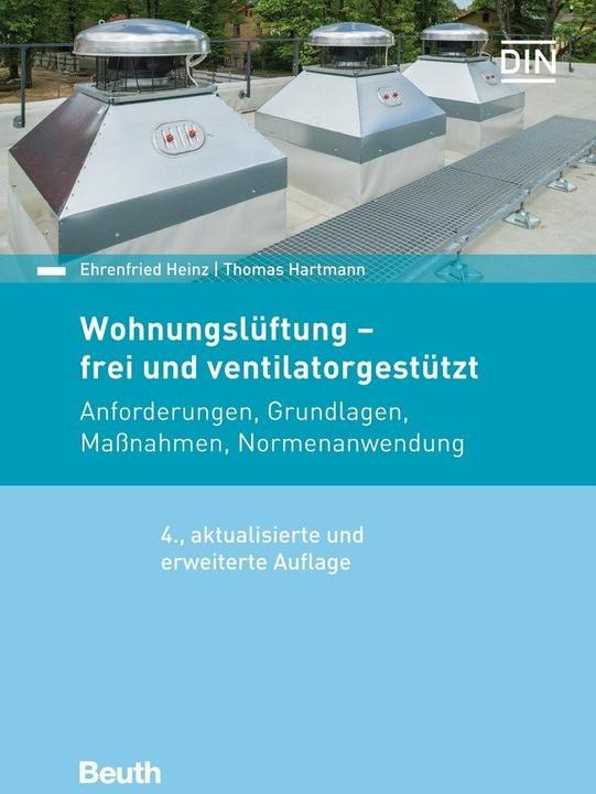 Produktbild Wohnungslüftung - frei und ventilatorgestützt (Deutsch, DIN e.V., Dirk Borrmann, Ehrenfried Heinz, Thomas Hartmann, 2021)