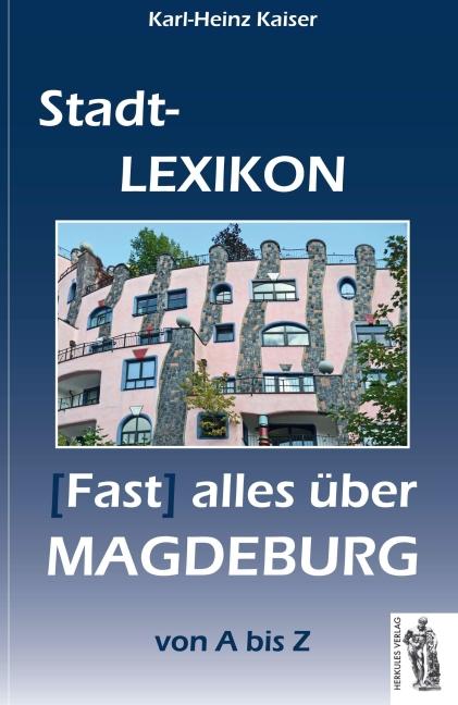 Produktbild Magdeburg - Stadt-Lexikon (Deutsch, Karl-Heinz Kaiser, 2016)