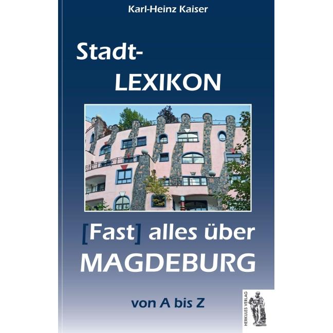 Magdeburg - Stadt-Lexikon, Sachbücher von Karl-Heinz Kaiser