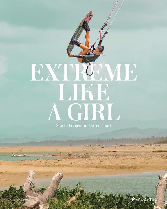 Produktbild Extreme Like a Girl (Deutsch, Carolina Amell, 2021)