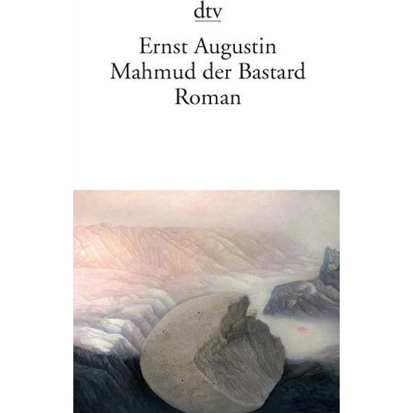 Mahmud der Bastard, Belletristik von Ernst Augustin
