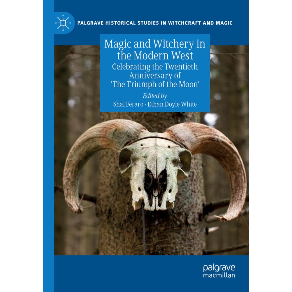 Magic and Witchery in the Modern West, Fachbücher von Ethan Doyle White, Shai Feraro