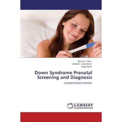 Down Syndrome Prenatal Screening and Diagnosis, Fachbücher von Engy Amin, Ahmed S. Nasr, Ahmed L. Aboulnasr