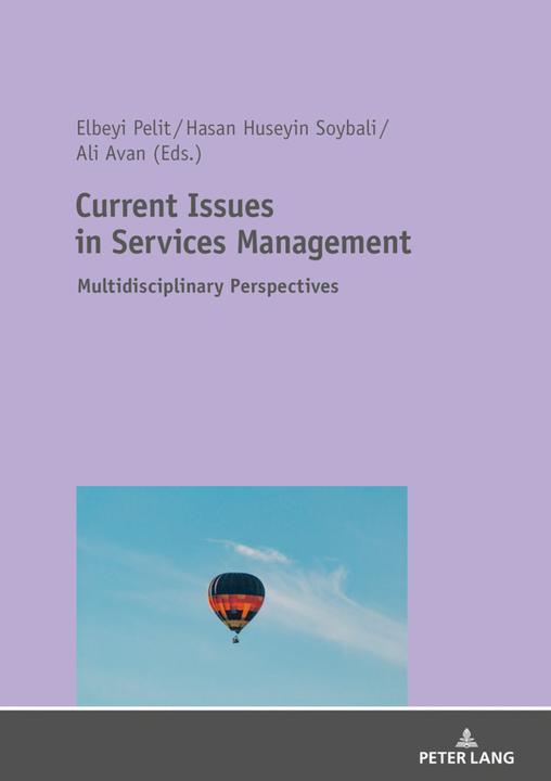 Produktbild Current Issues in Services Management (Ali Avan, Elbeyi Pelit, Hasan Hüseyin Soybali, 2019)