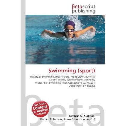 Swimming (sport), Ratgeber von Lambert M. Surhone, Miriam T. Timpledon, Susan F. Marseken