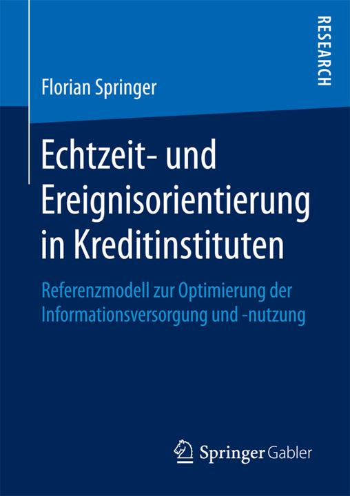 Produktbild Echtzeit- und Ereignisorientierung in Kreditinstituten (Deutsch, Florian Springer, 2017)