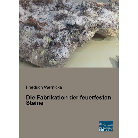 Die Fabrikation der feuerfesten Steine, Fachbücher