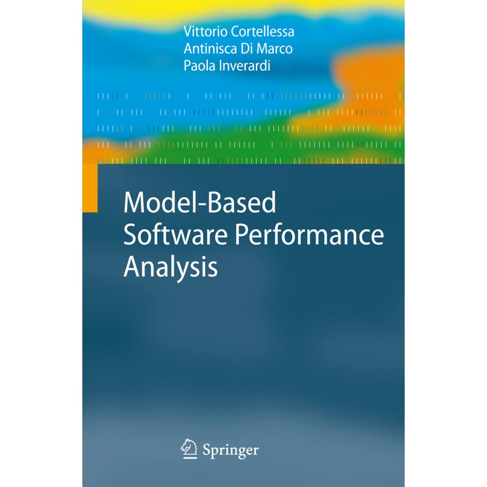 Model-Based Software Performance Analysis, Fachbücher von Antinisca Di Marco, Paola Inverardi, Vittorio Cortellessa